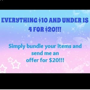 Everything $10 and under is 4 for $20!